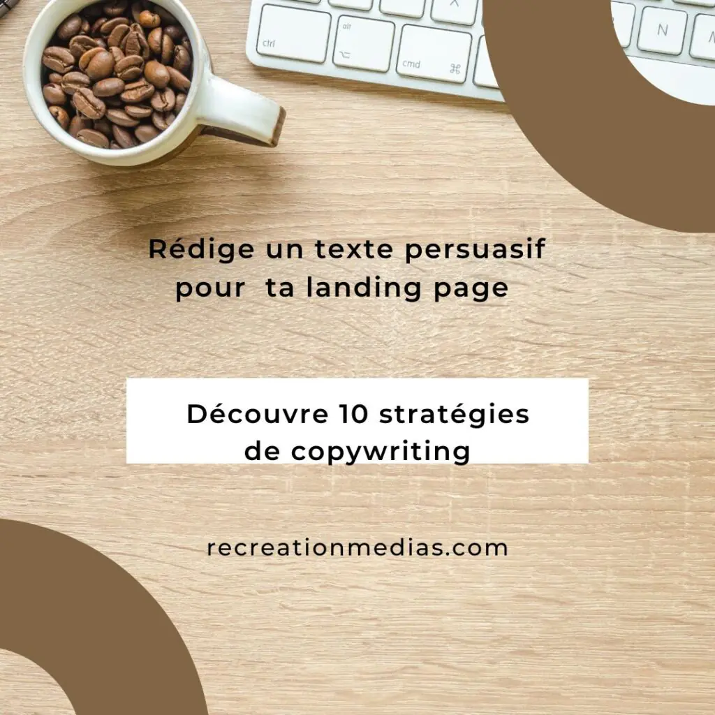 redige-texte-persuasif-landing-page-10-strategies-copywriting